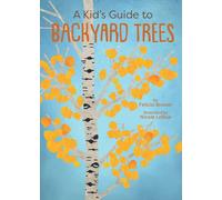 Felicia Brower A Kid's Guide to Backyard Trees (Tascabile) Kid's Backyard Guide