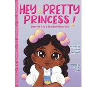 Felicia Campbell Hey Pretty Princess (Copertina rigida)