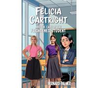 Felicia Cartright and the Case of the Frightened Student: 4