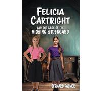 Felicia Cartright and the Case of the Missing Sideboard: 1