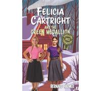Felicia Cartright and the Green Medallion
