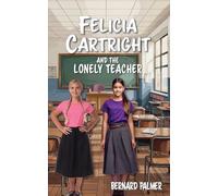 Felicia Cartright and the Lonely Teacher: 7