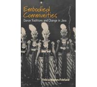 Felicia Hughes-Freeland Embodied Communities (Copertina rigida)