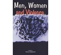 Felicia Oyekanmi Men, Women and Violence (Tascabile)