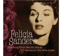 Felicia Sanders - The Song From Moulin Rouge & Felicia At The Blue Angel