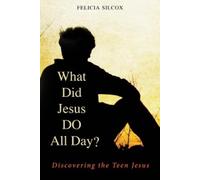 Felicia Silcox What Did Jesus DO All Day? (Tascabile)