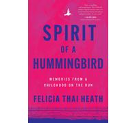 Felicia Thai Heath Spirit of a Hummingbird (Tascabile)
