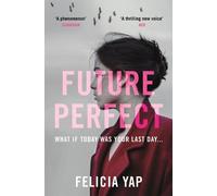 Felicia Yap Future Perfect (Tascabile)