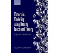 Feliciano Giust Materials Modelling using Density Functional (Copertina rigida)