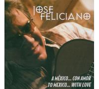 Feliciano Jose - A Mexico... Con Amor