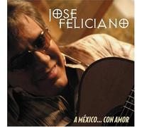 FELICIANO, JOSE - A Mexico, Con Amor