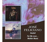 Feliciano Jose' - Souled/For My Love...Mother Music