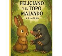 Feliciano y el Topo Malvado