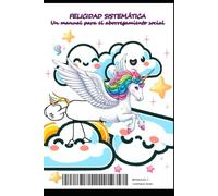 Felicidad sistemática: Un manual para el aborregamiento social