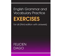 Felicien Dago English Grammar and Vocabulary Practice Exercises For (Tascabile)
