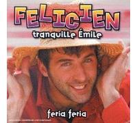 FELICIEN - TRANQUILLE EMILE -2TR-