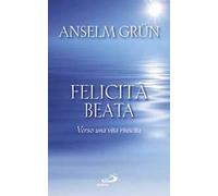 Felicità beata. Verso una vita riuscita