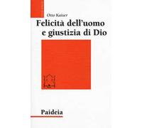 Felicità dell'uomo e giustizia di Dio. Studi sulla tradizione biblica nel contesto della filosofia ellenistica