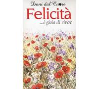 Felicità... è gioia di vivere