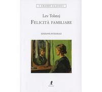 Felicità familiare. Ediz. integrale