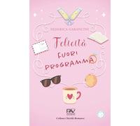 FELICITÀ FUORI PROGRAMMA