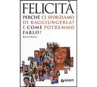 Felicità. I segreti dietro al tuo sorriso