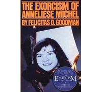 Felicitas D Goodman The Exorcism of Anneliese Michel (Tascabile)
