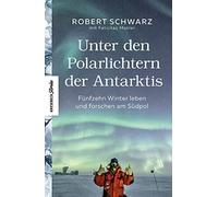 Felicitas Mokle Unter den Polarlichtern der Antarktis: Fünfze (Copertina rigida)