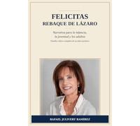 Felicitas Rebaque de Lázaro. Estudio crítico completo de su obra narrativa.