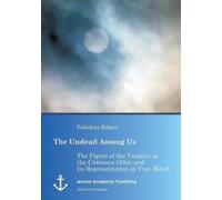 Felicitas Schot The Undead Among Us - The Figure of the Vampire as t (Tascabile)