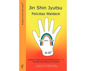 Felicitas Waldeck Jin Shin Jyutsu (Tascabile)