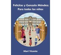 Felícitas y Gonzalo Méndez: Para todos los niños
