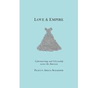 Felicity Amaya Schaeffer Love and Empire (Copertina rigida) Nation of Nations