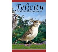 Felicity and the Raccoons