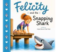 Felicity and the Snapping Shark