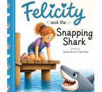 Felicity and the Snapping Shark