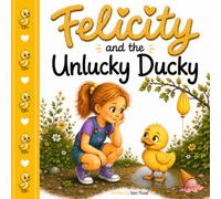 Felicity and the Unlucky Ducky