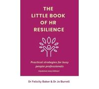 Felicity Baker Jo Burrell The Little Book of HR Resilience (Tascabile)