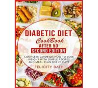 Felicity Bath Diabetic Diet Cookbook After 50 Second Edition (Tascabile)