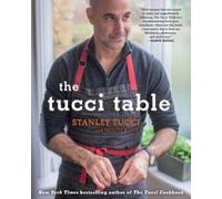 Felicity Blunt Stanley Tucci The Tucci Table (Copertina rigida)