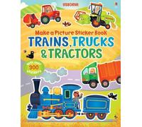 Felicity Brooks Make a Picture Sticker Book Trains, Trucks & Tractor (Tascabile)