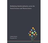 Felicity Callar Rethinking Interdisciplinarity Across the Social Sci (Tascabile)