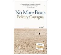 Felicity Castagna No More Boats (Tascabile)