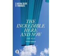Felicity Castagna The Incredible Here and Now (Tascabile)
