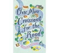 Felicity Cloake One More Croissant for the Road (Tascabile)