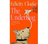 Felicity Cloake The Underdog (Copertina rigida)