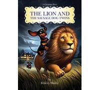 Felicity Danby The Lion And the Sausage Dog Twins (Tascabile)
