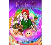 Felicity Fire: And the Pearl Lock