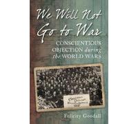 Felicity Goodall We Will Not Go to War (Tascabile)