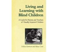 Felicity Harrison Mary Crow Living and Learning with Blind Children (Tascabile)